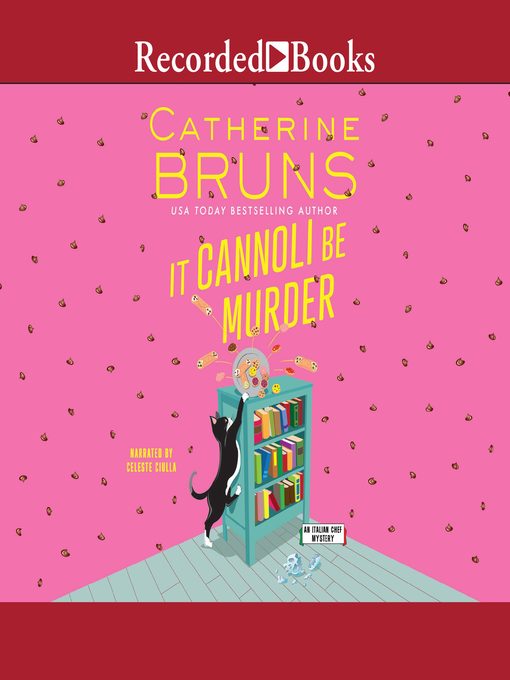 Title details for It Cannoli Be Murder by Catherine Bruns - Available